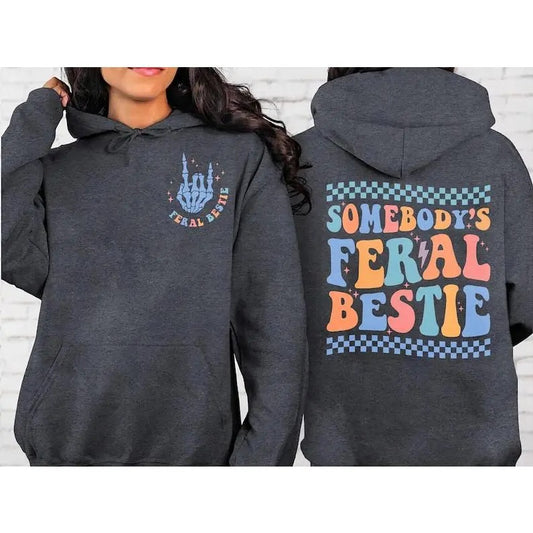 Premium  Somebody's Feral Bestie Sweatshirt, Best Friend Shirt, Feral Bestie Shirt , Bestie Sweatshirt, BFF Birthday...