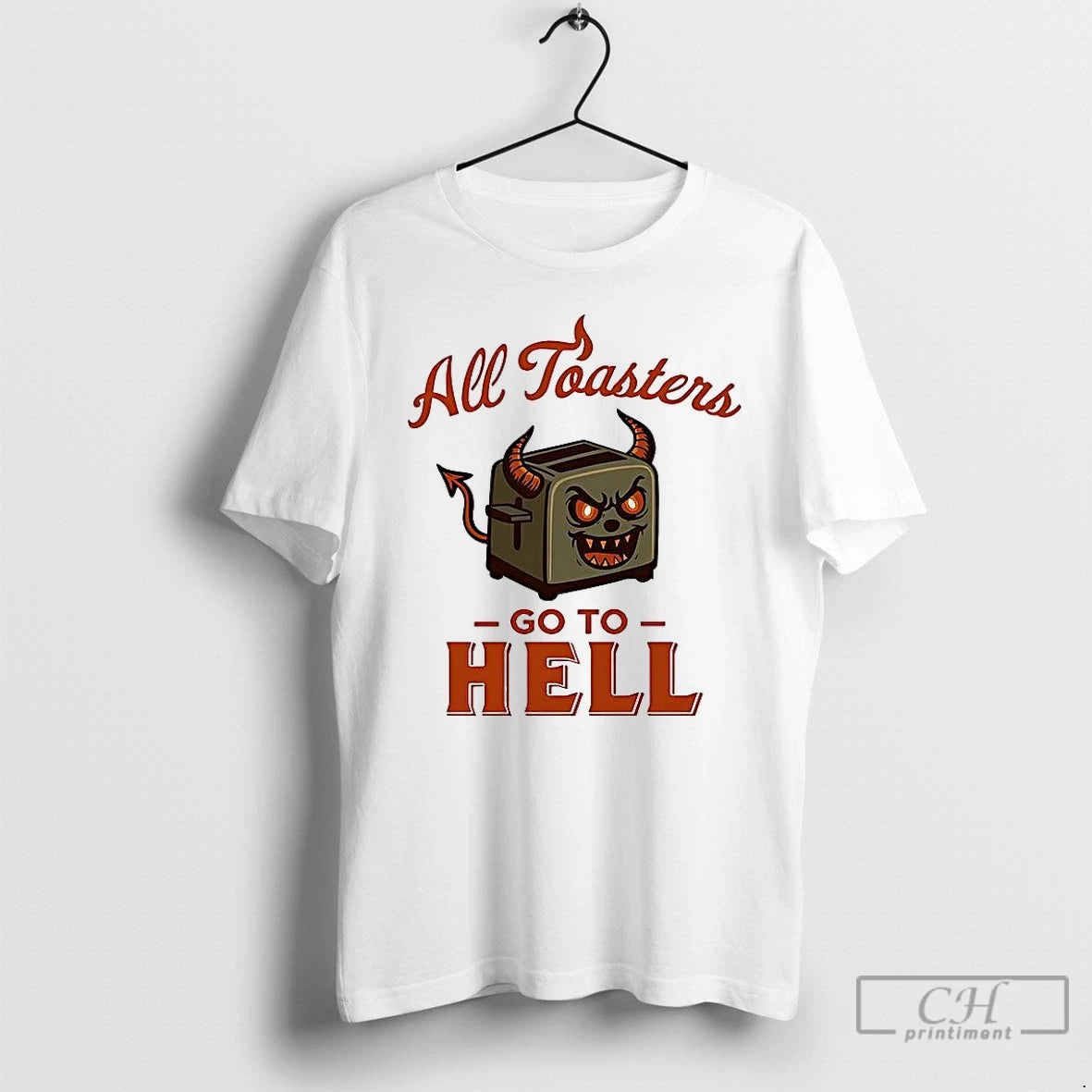 Premium All Toasters Go To Hell T-Shirts, Hoodie, Sweatshirt | WearSparks.com