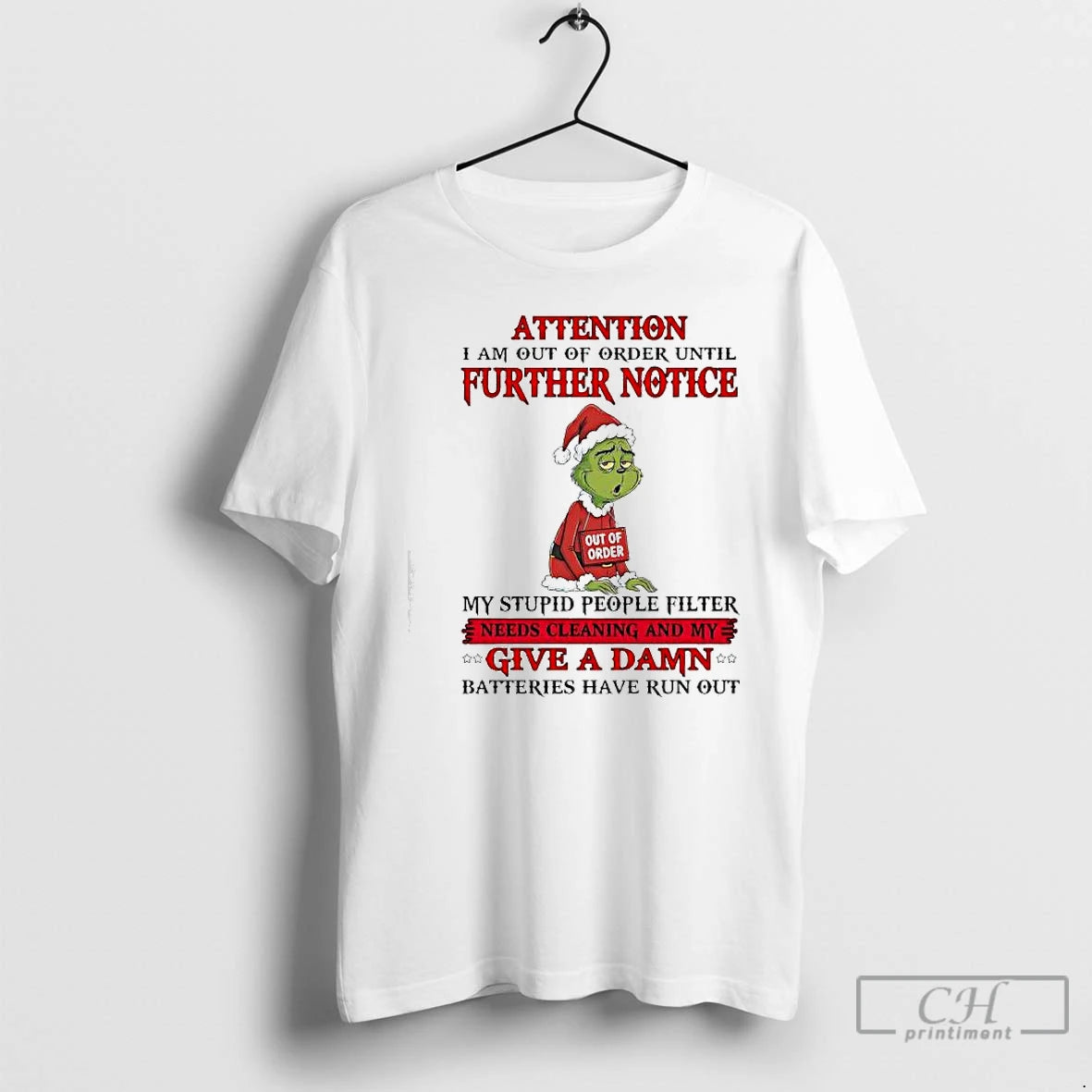 Premium Attention Grinch Out Of Order Until Further Notice My Stupid People Filter Needs Cleaning T-Shirts, Hoodie,...
