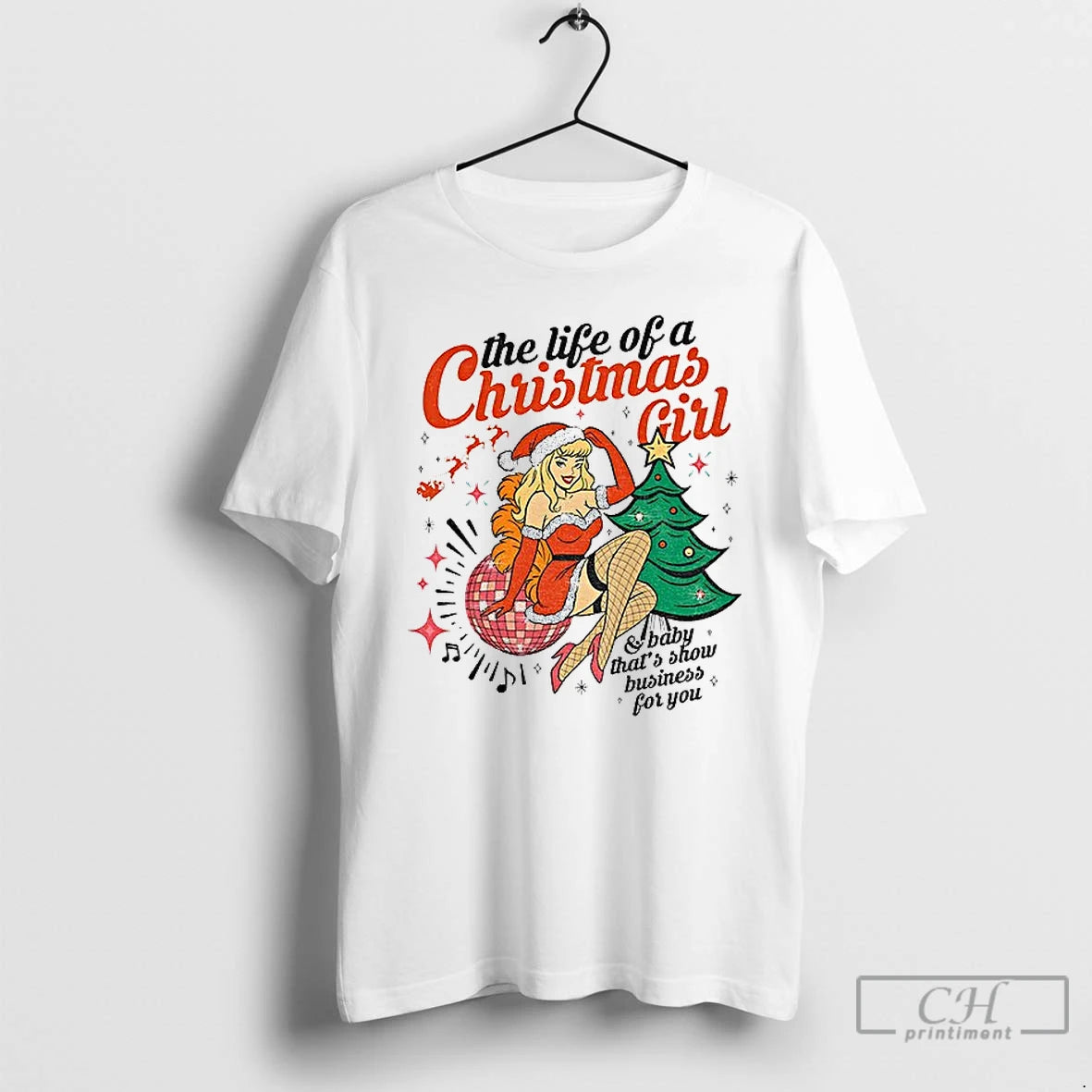 Premium Baby Thats Show Business For You The Life Of A Christmas Girl T Shirts Hoodie, Sweatshirt | WearSparks.com