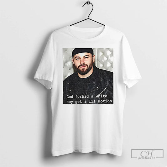 Premium Baker Mayfield God Forbid A White Boy Get A Lil Motion Funny Football Viral T-Shirts, Hoodie, Sweatshirt