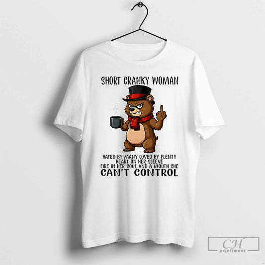 Premium Bear Short Cranky Woman Hated By Many Loved By Plenty Hated By Many Loved T-Shirts, Hoodie, Sweatshirt