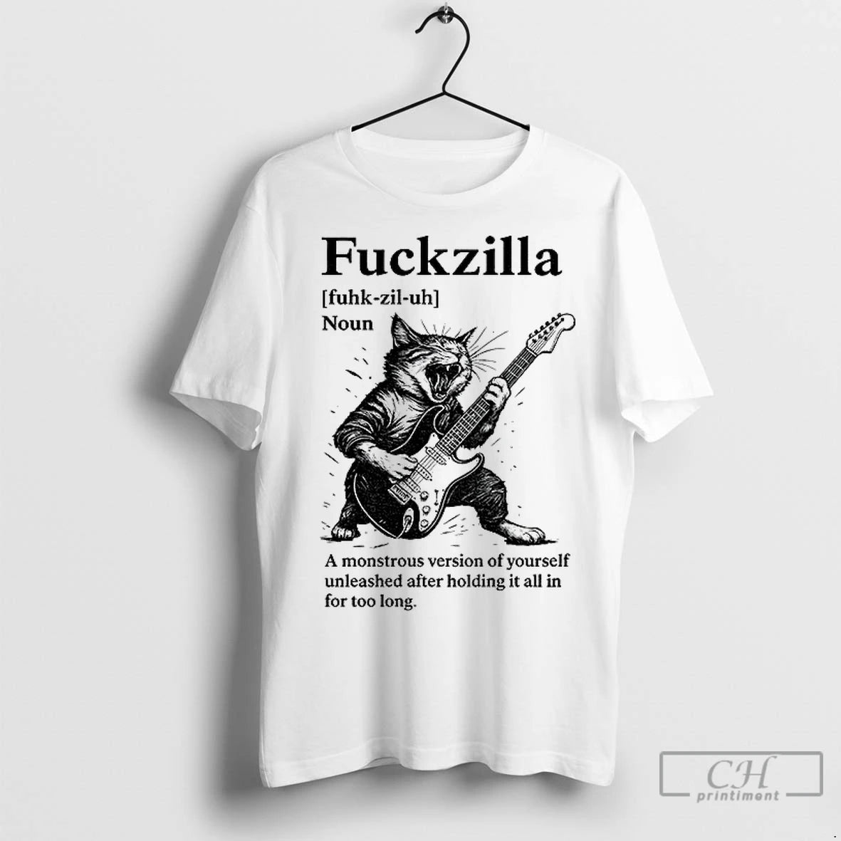 Premium Cat Fuckzilla Definition A Monstrous Version Of Yourself Unleashed After Holding It All In