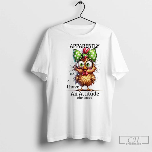 Premium Chicken Dotted Bow Apparently I Have An Attitude Who Knew T-Shirts, Hoodie, Sweatshirt | WearSparks.com