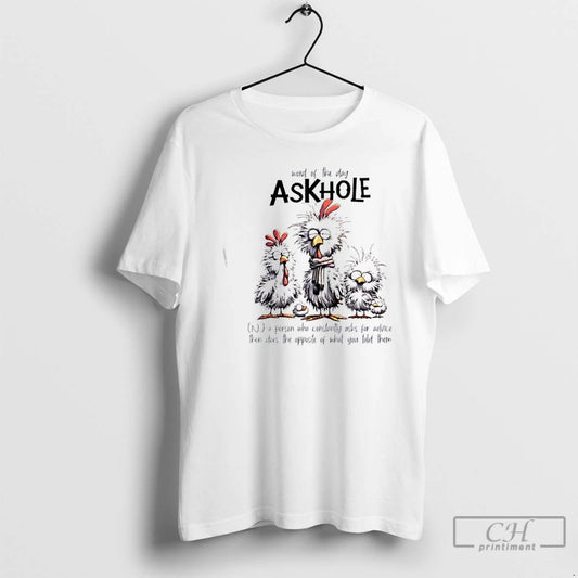Premium Chickens Word Of The Day Askhole T-Shirts, Hoodie, Sweatshirt | WearSparks.com