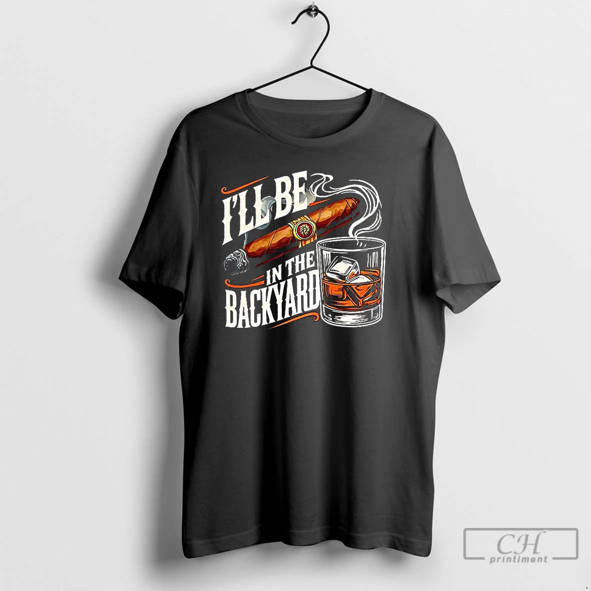 Premium Cigar And Bourbon Ill Be In The Backyard Lovers T-Shirts, Hoodie, Sweatshirt | WearSparks.com