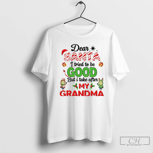 Premium Dear Santa I Tried To Be Good But I Take After My Grandma Minion T-Shirts, Hoodie, Sweatshirt | WearSparks.com