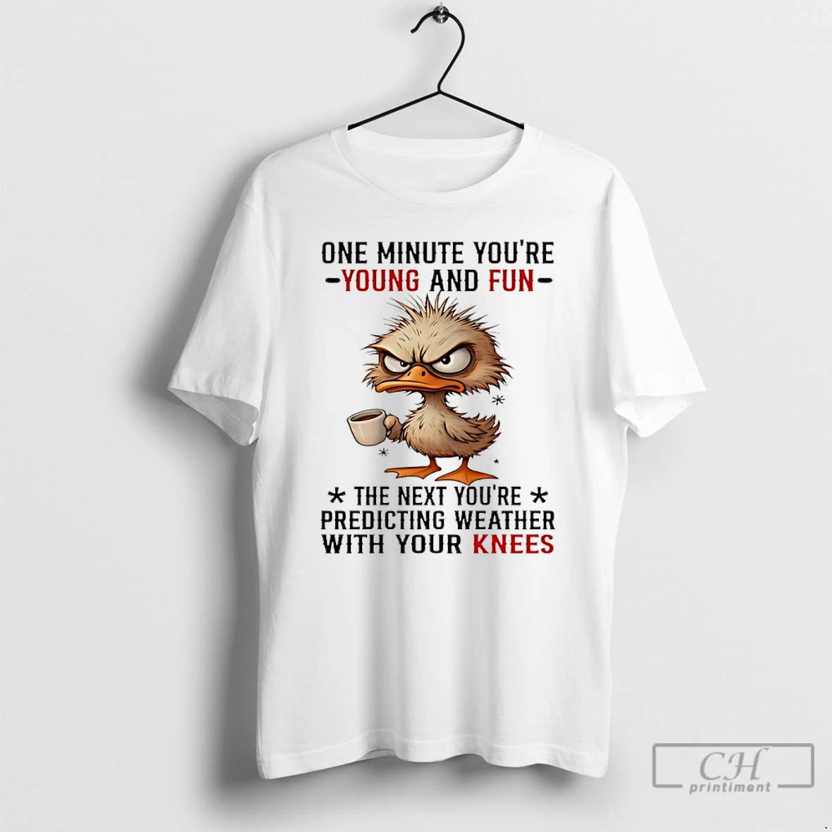 Premium Duck One Minute Youre Young And Fun The Next Youre Predicting Weather With Your T-Shirts, Hoodie, Sweatshirt