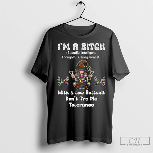 Premium Gnome Middle Finger Im A Bitch With A Low Bull Shit Dont Try Me