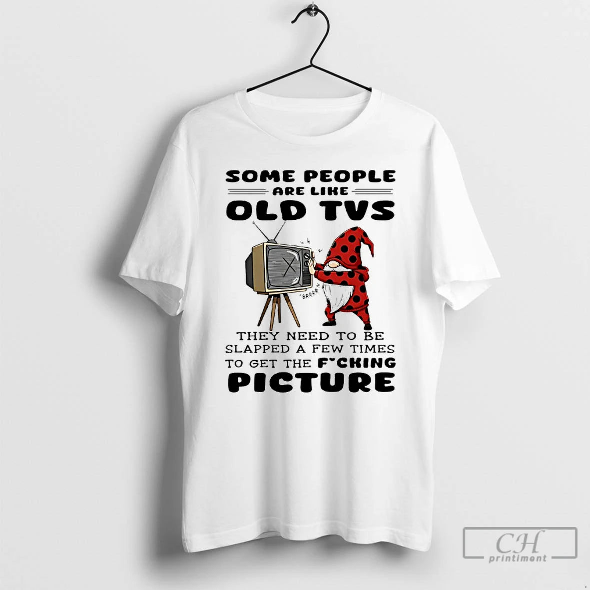 Premium Gnome Some People Are Like Old Tvs They Need To Be Slapped A Few T-Shirts, Hoodie, Sweatshirt | WearSparks.com