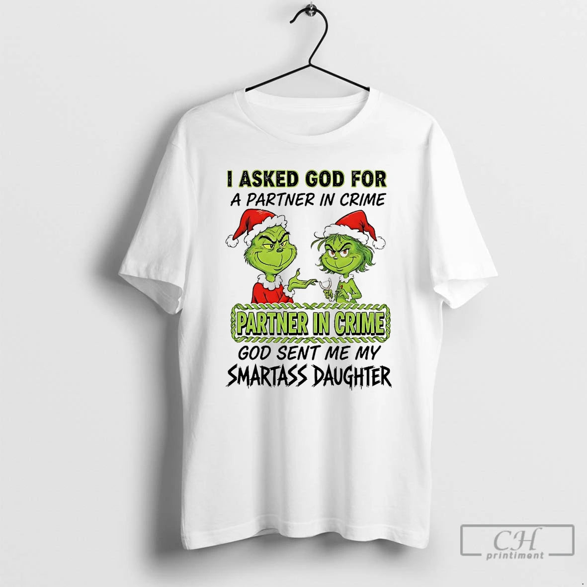 Premium Grinch I Asked God For A Partner In Crime Partner In Crime Christmas T-Shirts, Hoodie, Sweatshirt | WearSparks.com