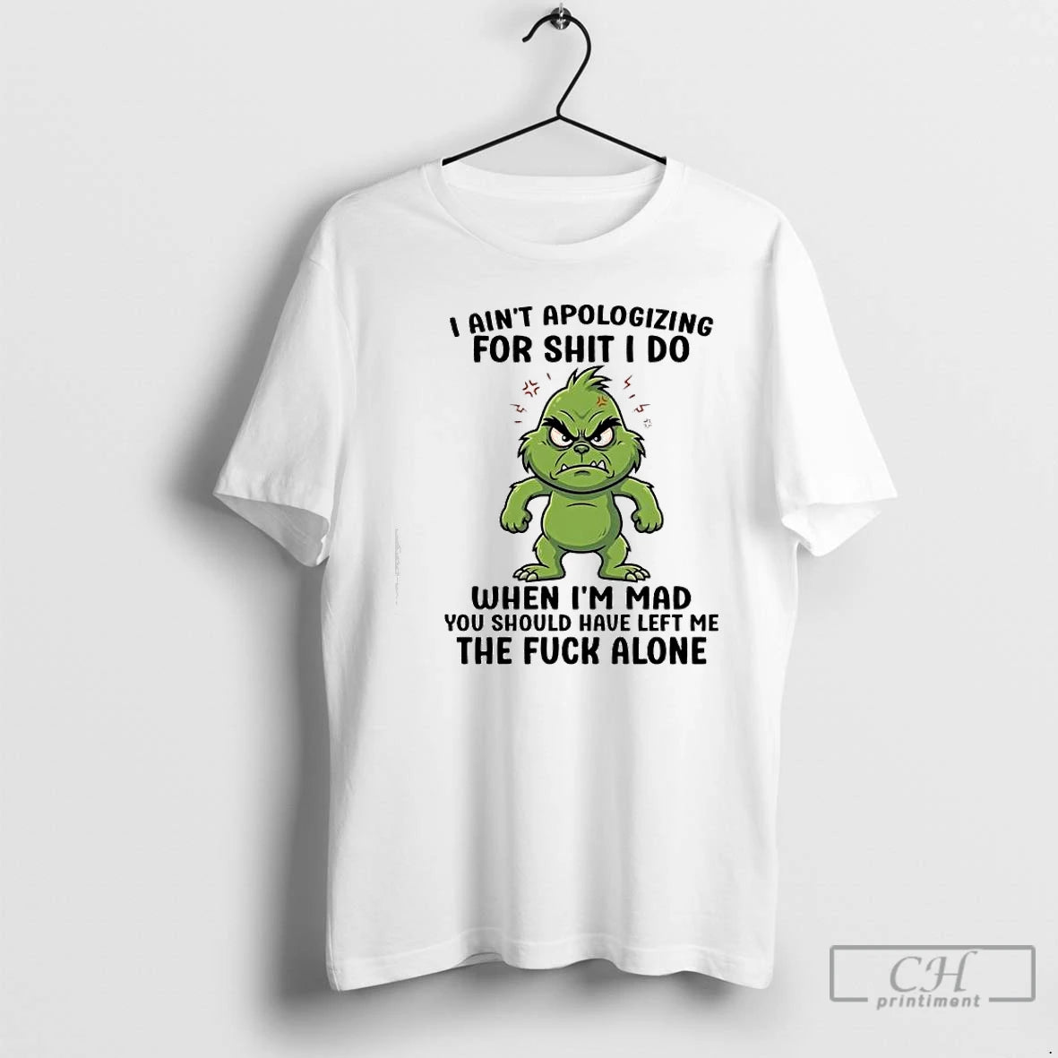 Premium Grinch Aint Apologizing For Shit I Do When Im Mad You Should Have Left T-Shirts, Hoodie, Sweatshirt | WearSparks.com
