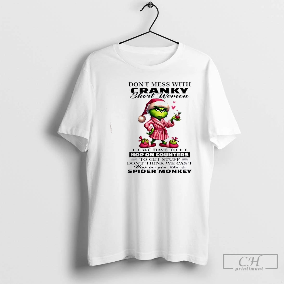 Premium Grinch Dont Mess With Cranky Short Women We Have To Hop On Counters Spider T-Shirts, Hoodie, Sweatshirt