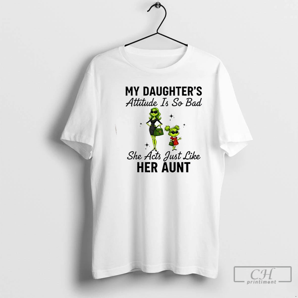 Premium Grinch Girls My Daughters Attitude Is So Bad She Acts Just Like Her Aunt T-Shirts, Hoodie, Sweatshirt