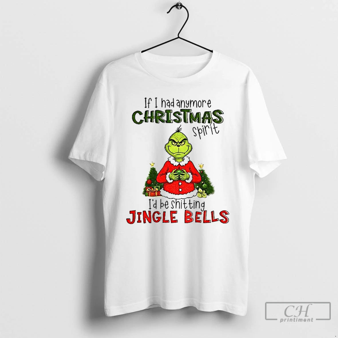 Premium Grinch If I Had Anymore Christmas Spirit Id Be Shitting Jingle Bells Christmas T-Shirts, Hoodie, Sweatshirt