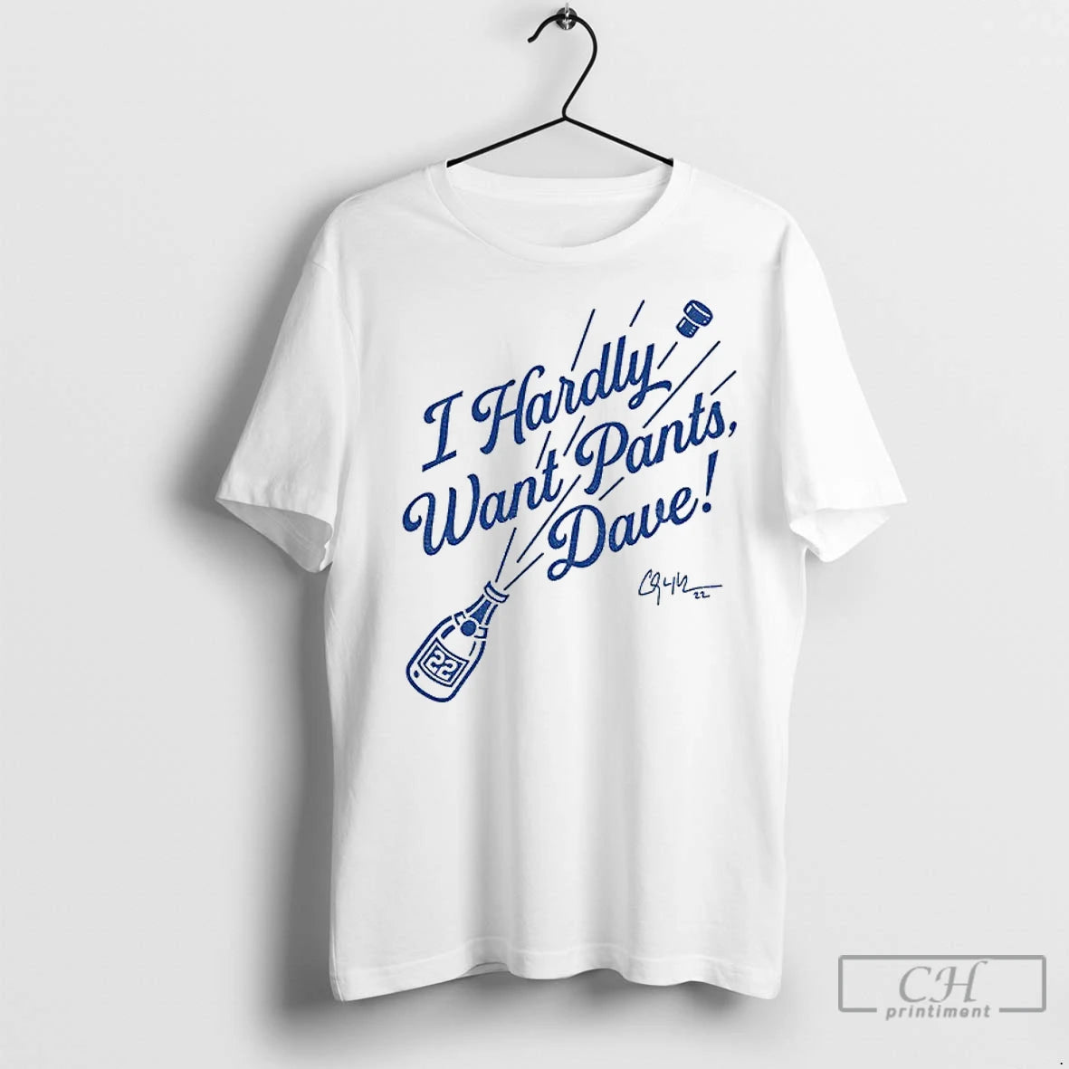 Premium I Hardly Want Pants Dave Clayton Kershaw Los Angeles Dodgers Mlb Signature