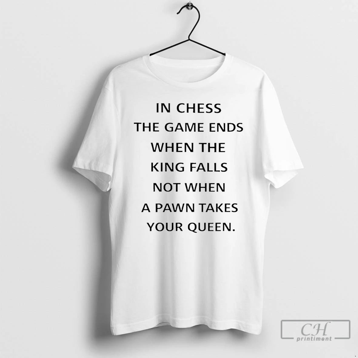 Premium In Chess The Game Ends When The King Falls T-Shirts, Hoodie, Sweatshirt | WearSparks.com