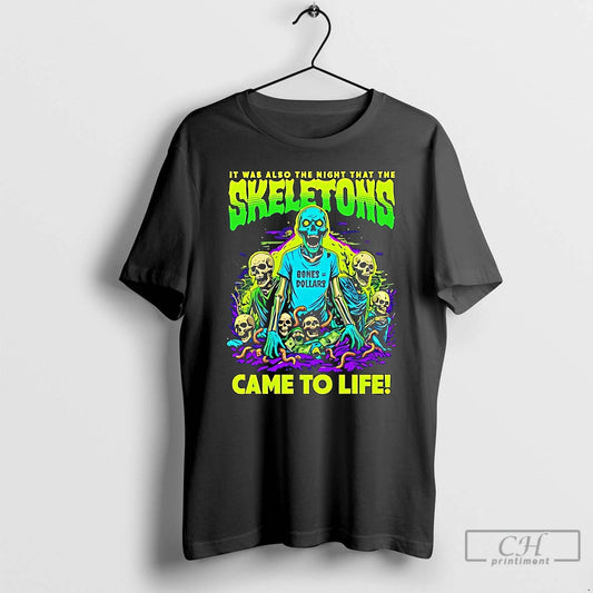 Premium It Was Also The Night That The Skeletons Came To Life T Shirts Sweater Hoodie, Sweatshirt | WearSparks.com