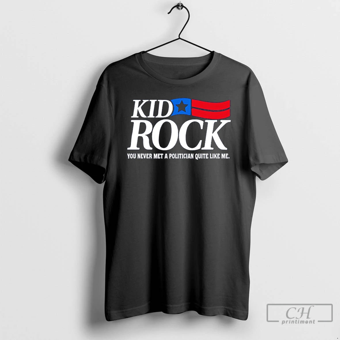 Premium Kid Rock For Michigan Senate 2018 You Never Met A Politician Quite Like Me T-Shirts, Hoodie, Sweatshirt