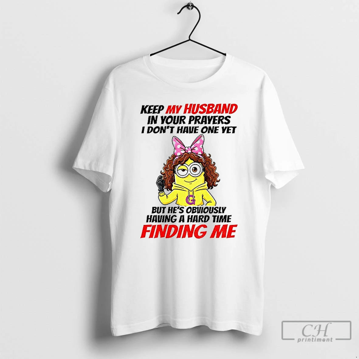 Premium Minion Keep My Husband In Your Prayers I Dont Have One Yet But Hes T-Shirts, Hoodie, Sweatshirt | WearSparks.com