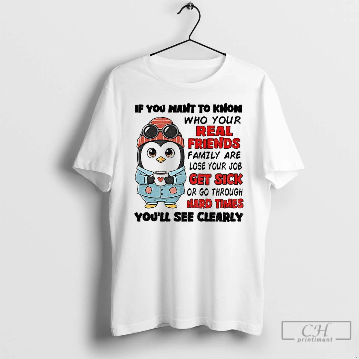 Premium Penguin If You Want To Know Who Your Real Friends And Family Are Lose T-Shirts, Hoodie, Sweatshirt | WearSparks.com