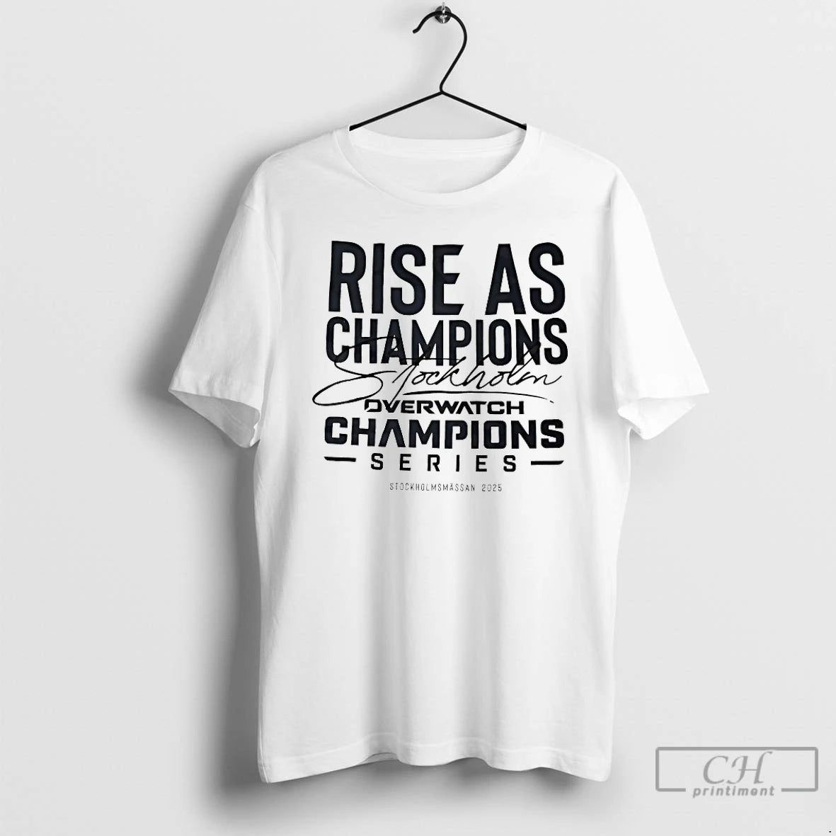 Premium Rise As Champions Stockholm Overwatch Champions Series 2025 T-Shirts, Hoodie, Sweatshirt | WearSparks.com