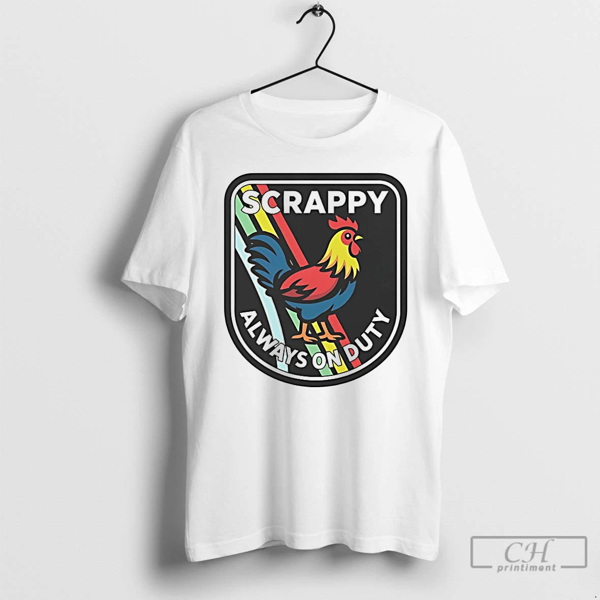 Premium Scrappy Rooster Always On Duty T-Shirts, Hoodie, Sweatshirt | WearSparks.com