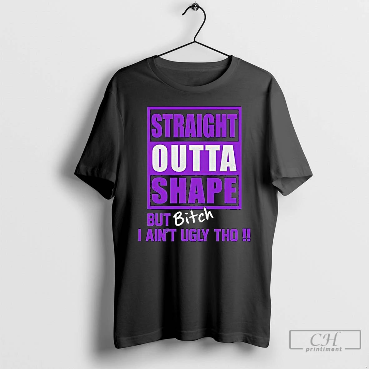 Premium Straight Outta Shape But Bitch I Aint Ugly Tho T-Shirts, Hoodie, Sweatshirt | WearSparks.com