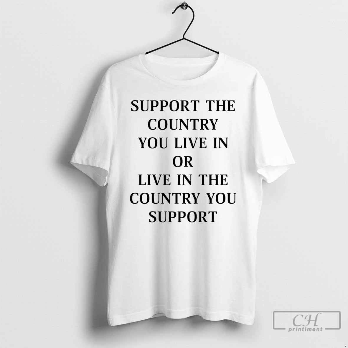 Premium Support The Country You Live In Or Live In The Country You Support T-Shirts, Hoodie, Sweatshirt | WearSparks.com