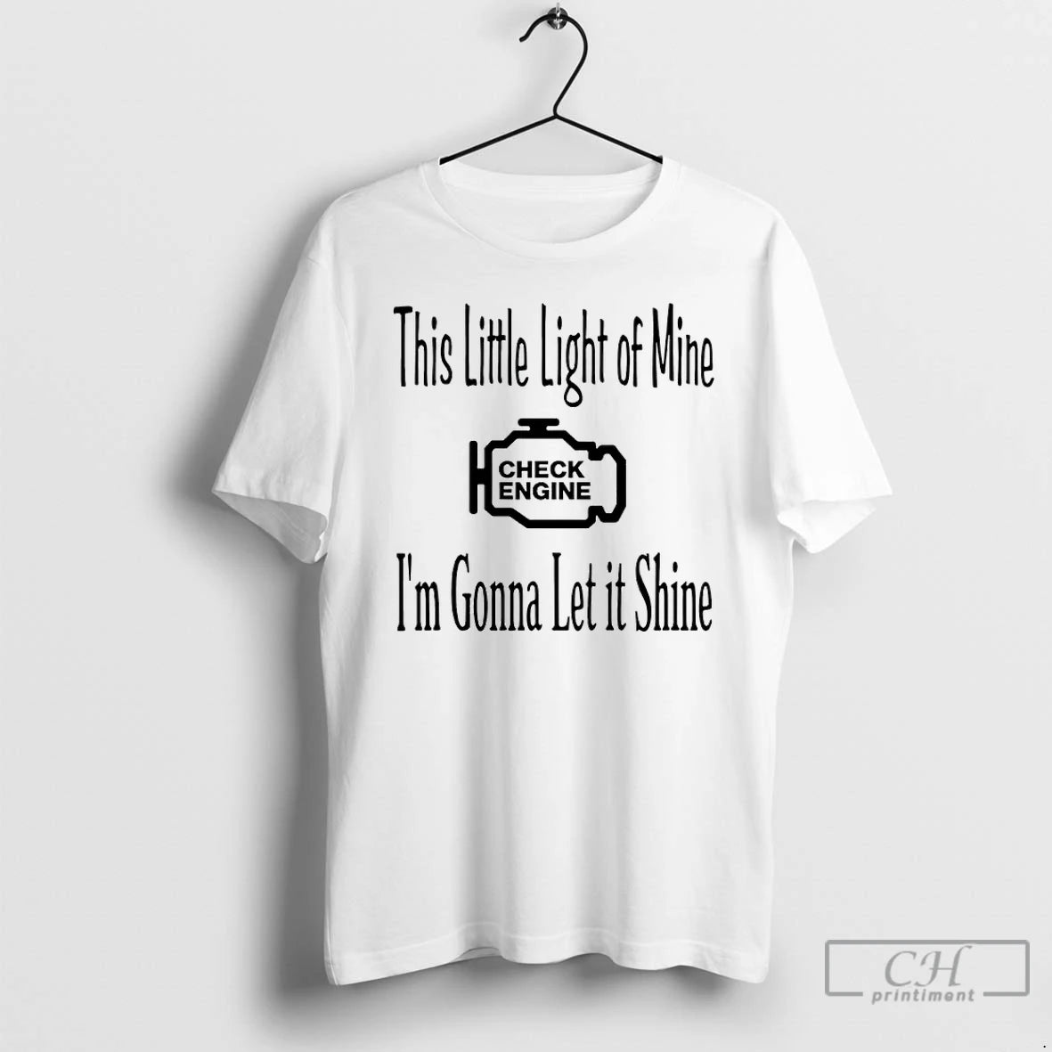 Premium This Little Light Of Mine Check Engine Im Gonna Let It Shine T Shirts Hoodie, Sweatshirt | WearSparks.com