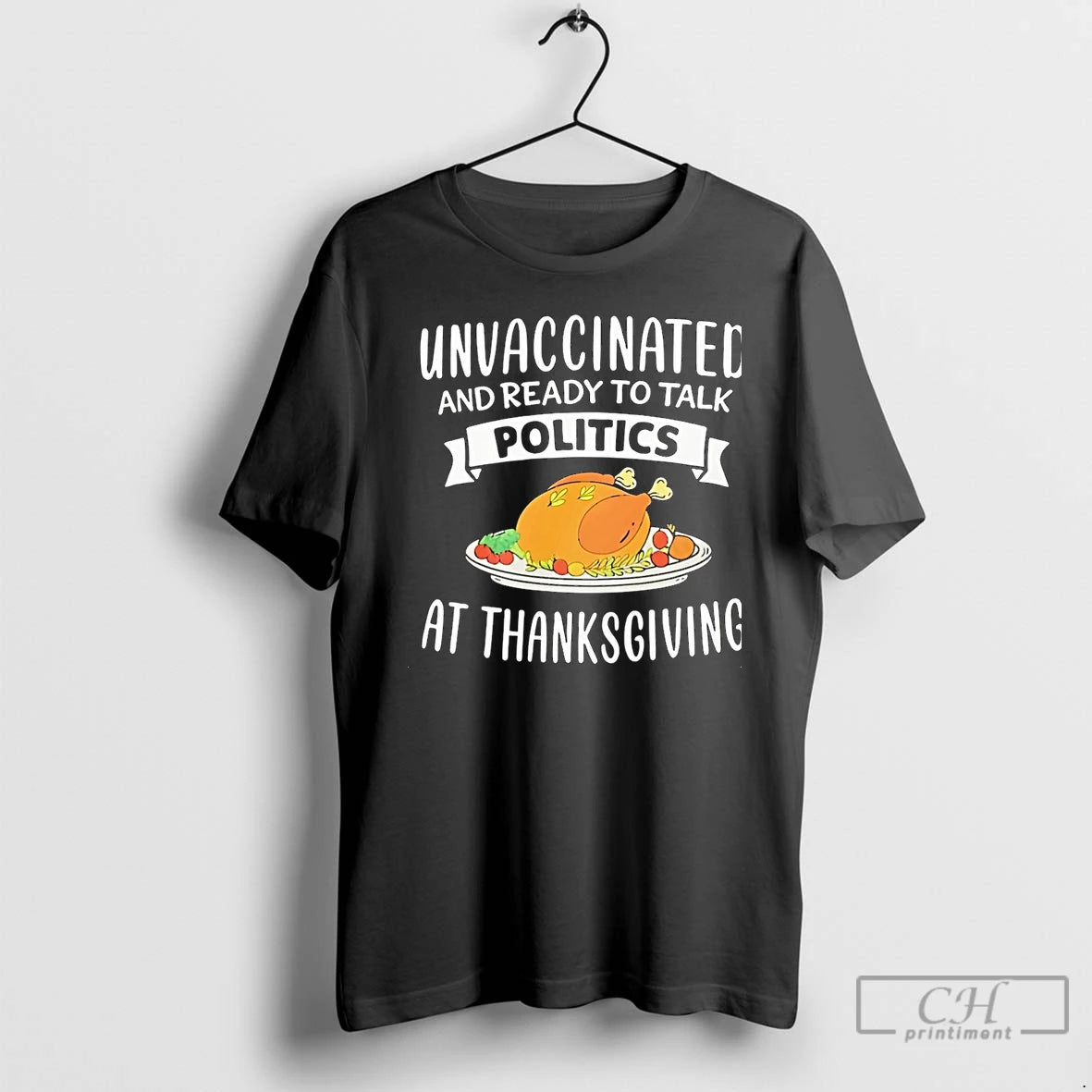 Premium Unvaccinated And Ready To Talk Politics At Thanksgiving Christmas T-Shirts, Hoodie, Sweatshirt | WearSparks.com