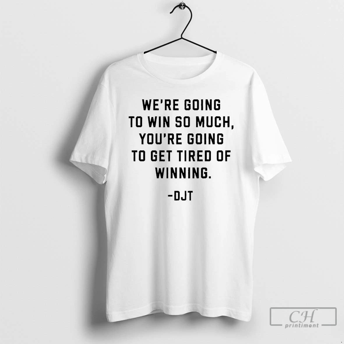 Premium Were Going To Win So Much Youre Going To Get Tired Of Winning Donald T-Shirts, Hoodie, Sweatshirt | WearSparks.com