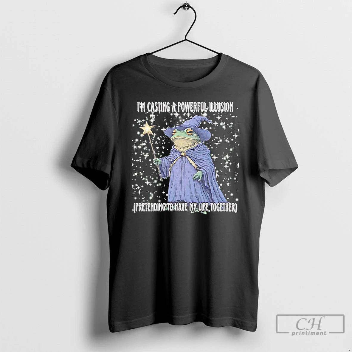 Premium Wizard Im Casting A Powerful Illusion Pretending To Have My Life Together T Shirts Hoodie, Sweatshirt