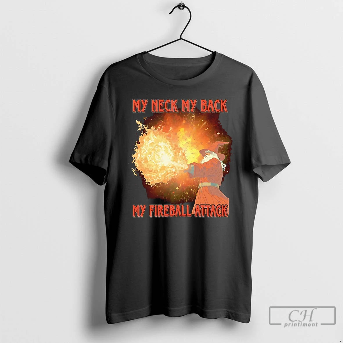 Premium Wizard My Neck My Back My Fireball Attack T-Shirts, Hoodie, Sweatshirt | WearSparks.com