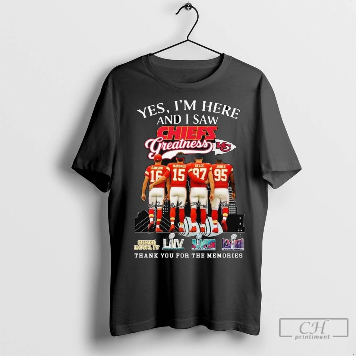 Premium Yes Im Here And I Saw Kansas City Chiefs Greatness Signatures Thank You For