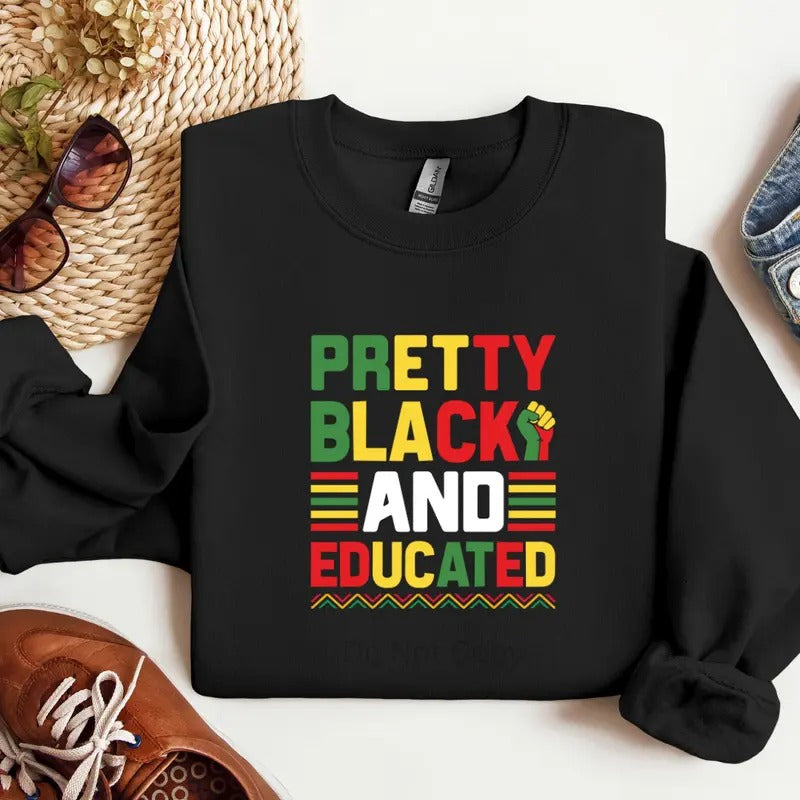 Pretty Black & Educated DTF Transfer T-Shirts, Hoodie, Sweatshirt | WearSparks.com