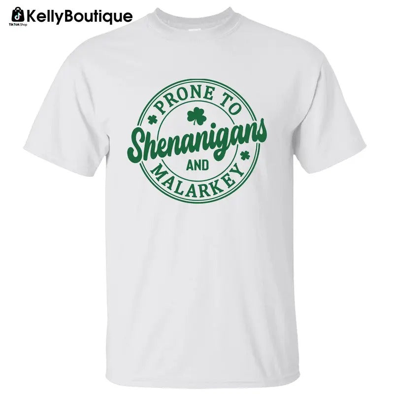 Prone To Shenanigans And Malarkey Irish Shamrock St Patrick's Day Graphic Printed Unisex Classic Cotton T-shirt...