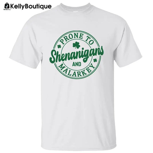 Prone To Shenanigans And Malarkey Irish Shamrock St Patrick's Day Graphic Printed Unisex Classic Cotton T-shirt...