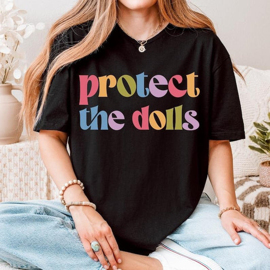 Protect The Dolls Shirt, Feminist T-Shirt, Gender Equality Shirt, Human Rights Activist Top, Short Sleeve Jersey Tee...