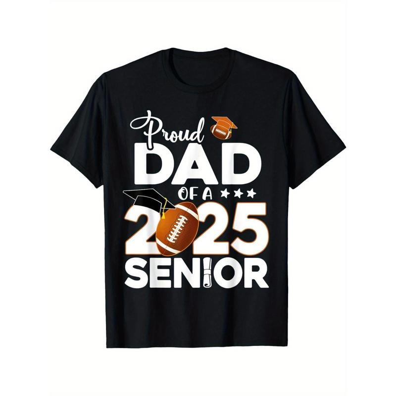 Proud Dad Of A 2025 Senior Football Graduate T-Shirt Men's T-shirt Funny pattern, Casual and comfortable round neck...
