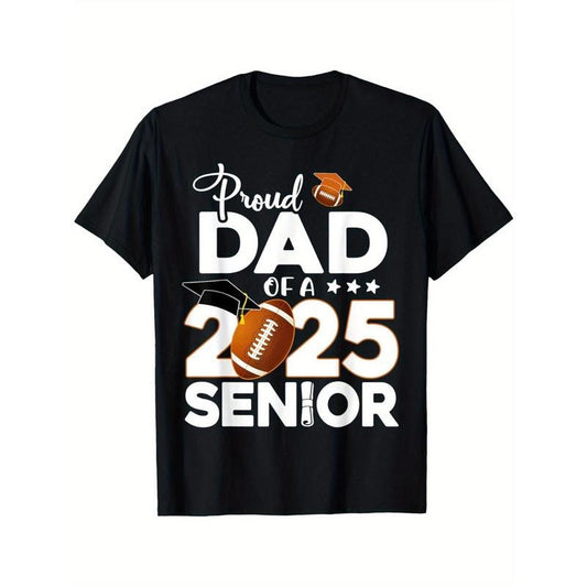 Proud Dad Of A 2025 Senior Football Graduate T-Shirt Men's T-shirt Funny pattern, Casual and comfortable round neck...