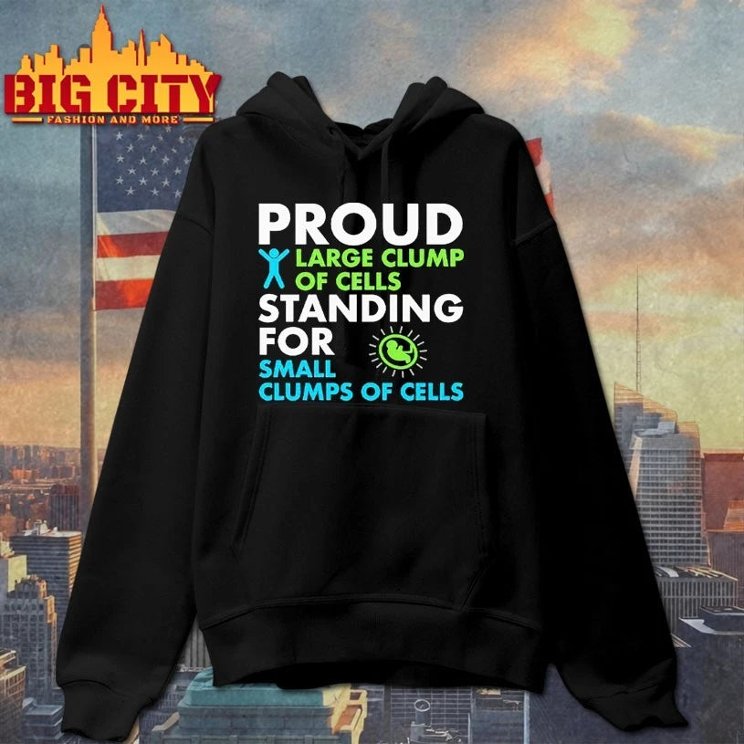 Proud Large Clump Of Cells Standing For Small Clumps Of Cells shirt