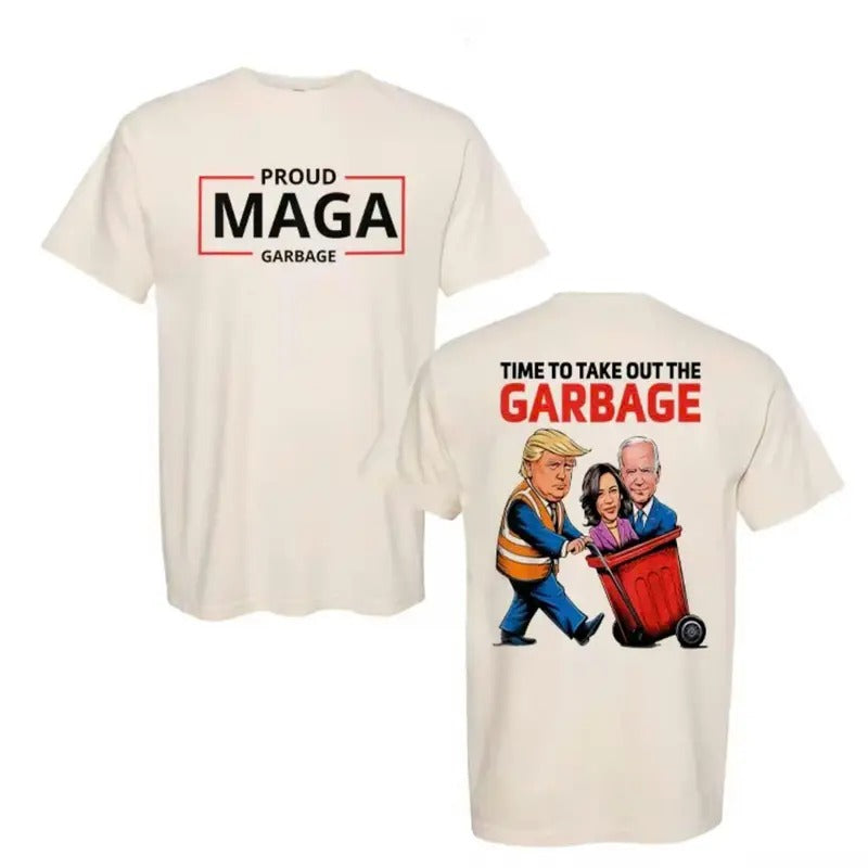 Proud MAGA Garbage Shirt, Time To take the Garbage out tee, Inauguration day 4th president of US, Election unisex, Gift...