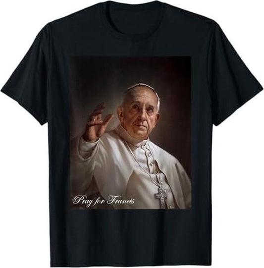 RIP Pope Francis Shirt - Pray For Francis Inspirational Pope Francis T-shirt
