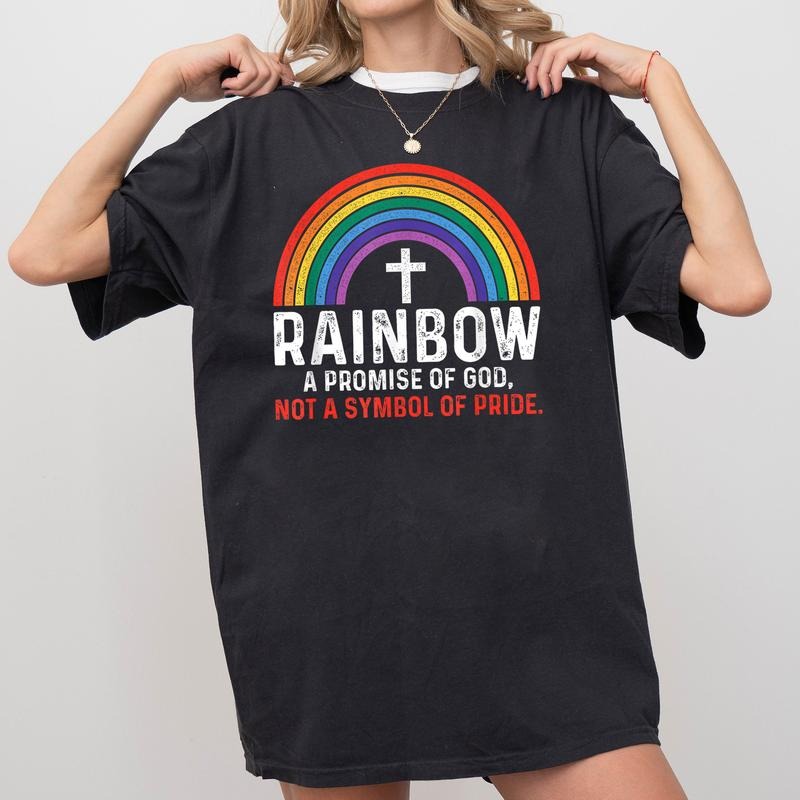 Rainbow A Promise Of God Not A Symbol Of Pride Shirt, Rainbow Christian Shirt, Pride Month Shirt, Pride Supporter, LGBT...