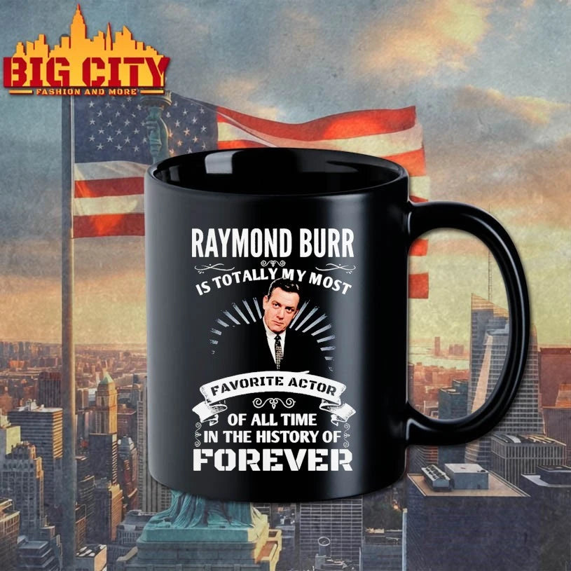 Raymond Burr it totally my most favorite actor of all time in the history of forever shirt