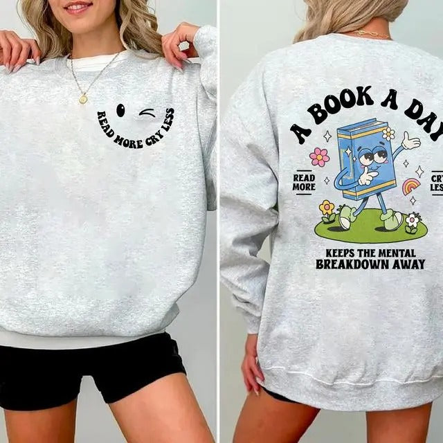 Read More Cry Less Sweatshirt, A Book A Day Shirt, Book Aesthetic Crewneck, Mental Health Sweatshirt Hoodie | WearSparks.com
