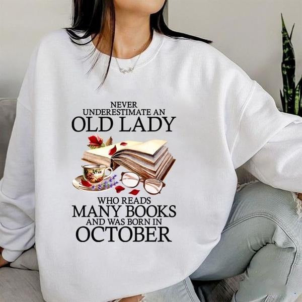 Reading Books Lovers Custom Shirt, Never Underestimate An Old Lady Who Reads Many Books T-shirt, October Birthday Gift...