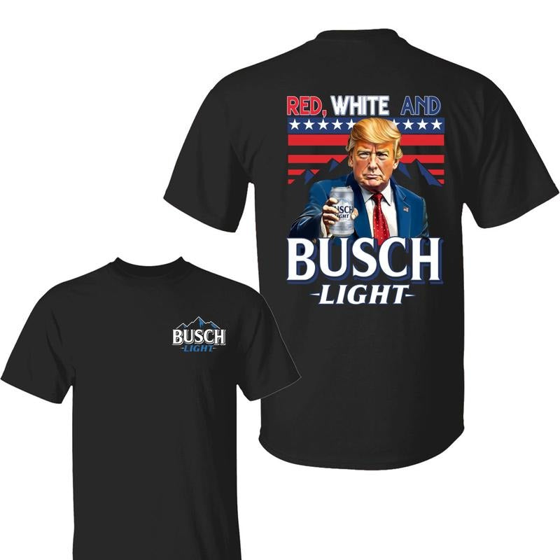 Red White And Bussch Light 4th of July SHirt, Trump Patriotic Shirt, Independence Day, For Men, For Women Hoodie, Sweatshirt