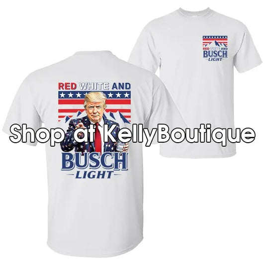 Red White and Busch Light President Trump Holding Busch Can 4th of July America Flag T-Shirt, Independence Day Patriotic...